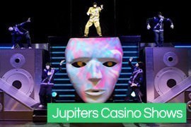 Jupiters Casino Shows